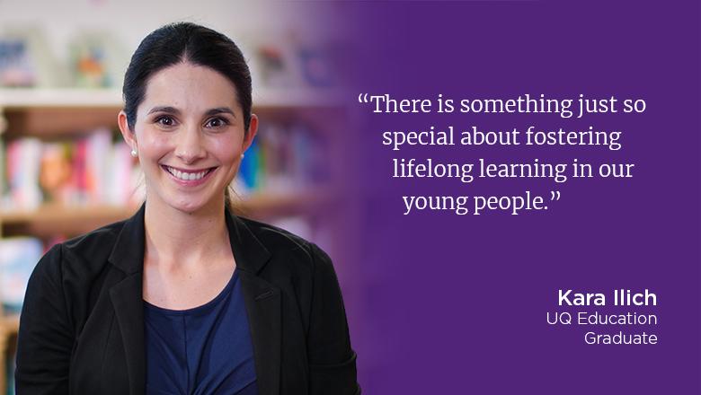 "There is something just so special about fostering lifelong learning in our young people." - Kara Ilich